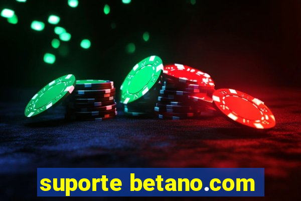 suporte betano.com